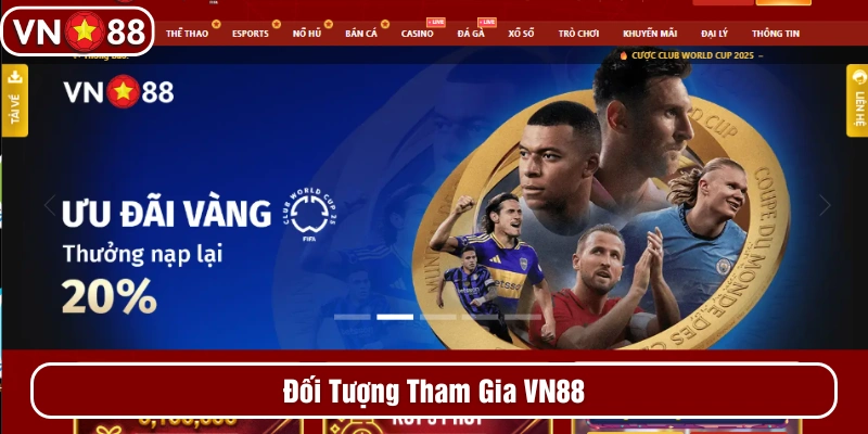 Điều khoản về đối tượng tham gia VN88