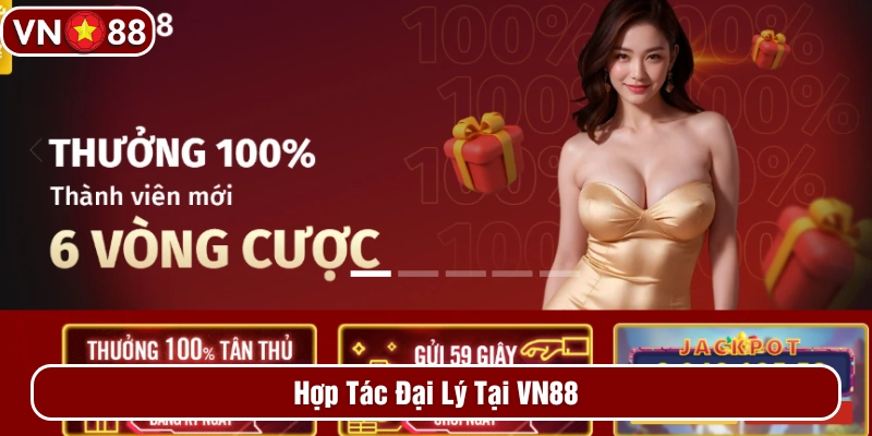 Hợp tác đại lý khi tham gia VN88 