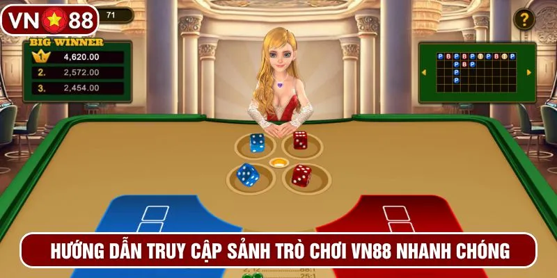 Hướng dẫn truy cập sảnh trò chơi VN88 nhanh chóng