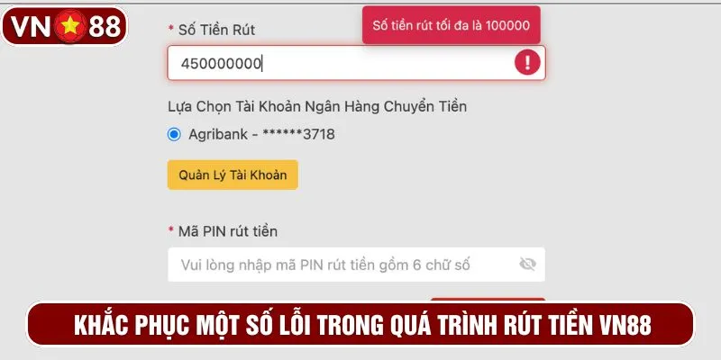 Khắc phục một số lỗi trong quá trình rút tiền VN88