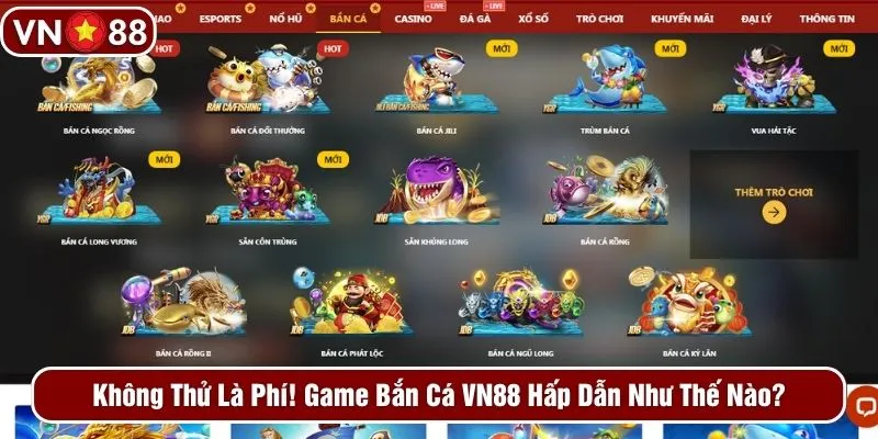 Không thử là phí! Game bắn cá VN88 hấp dẫn như thế nào?