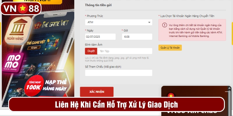 Liên hệ CSKH để được xử lý vấn đề liên quan giao dịch 