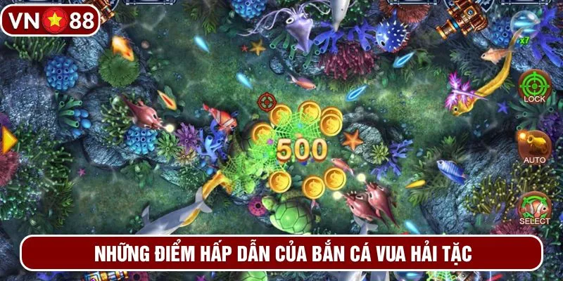 Những điểm hấp dẫn của bắn cá vua hải tặc