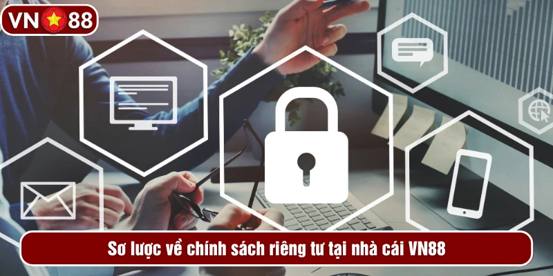 Sơ lược về chính sách riêng tư tại nhà cái VN88